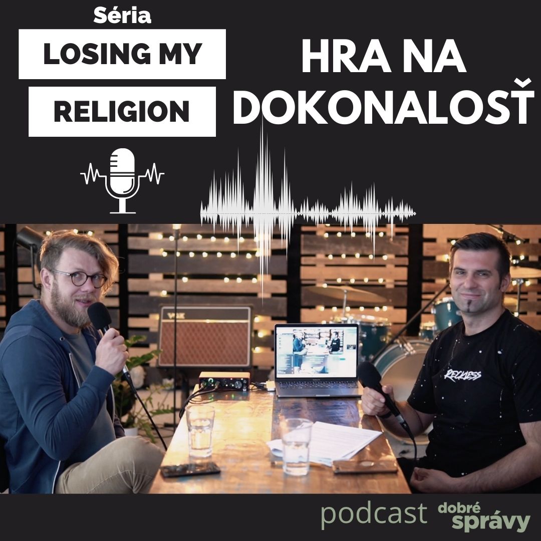 #14 Losing my religion: Hra na dokonalosť v cirkvi | Miťo Bodnár & Vlado Žák